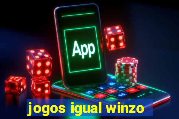 jogos igual winzo